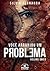 Você Arranjou Um Problema - Volume Único: Alguns problemas podem ser deliciosamente sedutores! (Portuguese Edition)