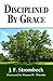 Disciplined by Grace by J.F. Strombeck