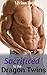 Sacrificed to the Dragon Twins (BBW/Dragon Paranormal Erotica)