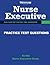 Nurse Executive Practice Te...