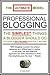 Professional Blogging: The Simplest Things A Blogger Should Do To Earn A Six-Figures Monthly Income