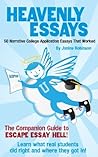 Heavenly Essays: 50 Narrative College Application Essays That Worked Heavenly Essays: 50 Narrative College Application Essays That Worked