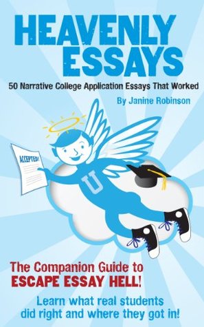 Heavenly Essays: 50 Narrative College Application Essays That Worked (Kindle Edition)
