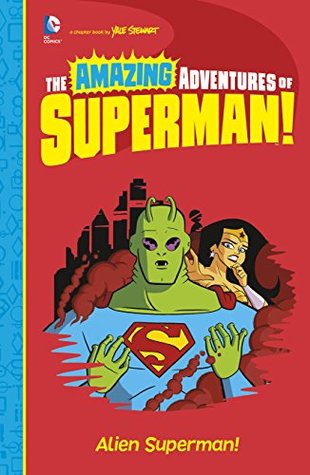 Alien Superman! (The Amazing Adventures of Superman! #4)