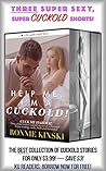 Help Me, I’ve Become A Cuckold Husband! (The Best Of Cuckold Super Collection 3-In-1 Hotwife Femdom Cuckold Stories Three Pack Bundle with sexy studs, wives and girlfriends showing who’s boss!)