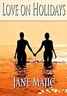Love on Holidays by Jane Majic