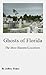 Ghosts of Florida: The Most Haunted Locations