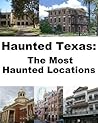 Haunted Texas: The Most Haunted Locations