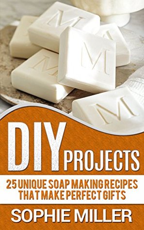 DIY Projects: 25 Unique Soap Making Recipes That Make Perfect Gifts (diy projects, soap making, diy soap)