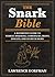 The Snark Bible: A Reference Guide to Verbal Sparring, Comebacks, Irony, Insults, and So Much More