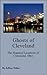 Ghosts of Cleveland: The Haunted Locations of Cleveland, Ohio