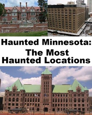 Haunted Minnesota: The Most Haunted Locations