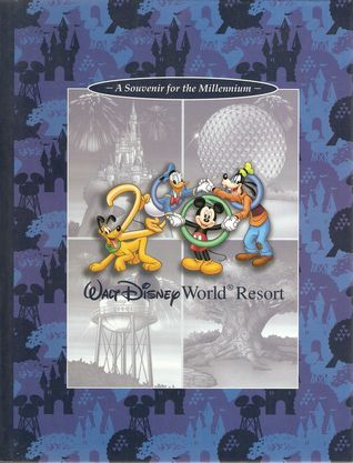 Walt Disney World Resort: A Souvenir for the Millenium