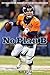 No Plan B: Most Valuable Peyton—Manning's Comeback with the Denver Broncos