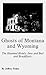 Ghosts of Montana and Wyoming: The Haunted Hotels, Inns and Bed and Breakfasts