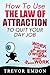 How To Use The Law Of Attraction To Quit Your Day Job