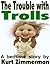 The Trouble with Trolls