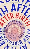 After Birth by Elisa Albert