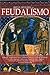 Breve historia del feudalismo (Spanish Edition)