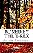 Boned By The T-Rex (The Dino Love Bone Series Book 2)