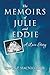 The Memoirs of Julie & Eddie: A Love Story