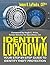 Identity Lockdown: Your Step By Step Guide to Identity Theft Protection
