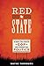 Red State: An Insider's Story of How the GOP Came to Dominate Texas Politics (Jack and Doris Smothers Series in Texas History, Life, and Culture Book 42)