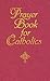 Prayer Book for Catholics