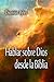 Hablar sobre Dios desde la Biblia (Spanish Edition)