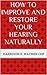 How to Improve and Restore Your Hearing Naturally