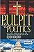 Pulpit & Politics by M. McMickle