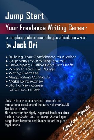 Jump Start Your Freelance Writing Career (Kindle Edition)