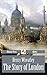 The Story of London