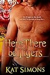 Here There Be Tigers by Kat Simons