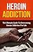 Heroin Addiction by Kevin    Anderson