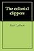 The colonial clippers