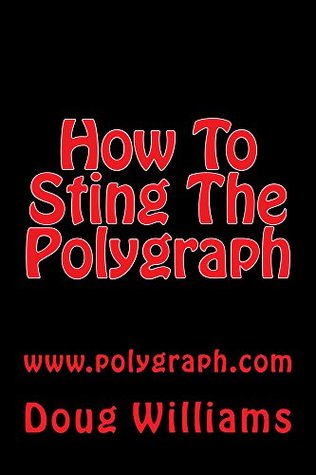 HOW TO STING THE POLYGRAPH: POLYGRAPH.COM (Kindle Edition)
