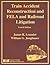 Train Accident Reconstruction and FELA & Railroad Litigation, Fourth Edition