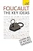 Foucault - The Key Ideas by Paul Oliver