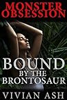 Monster Obsession: Bound by the Brontosaur