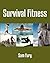 Survival Fitness: The Ultim...