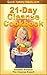 21-Day Cleanse Cookbook by Annette Borsack