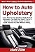 How to Auto Upholstery by Matt Film