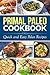 Primal Paleo Cookbook: Quick and Easy Paleo Recipes (Paleo Diet, Paleo Cooking series)