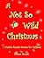 A Not So Wild Christmas (The Not So Wild Things Book 2)