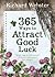 365 Ways to Attract Good Luck by Richard Webster