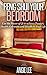 Feng Shui Your Bedroom by Angie Lee