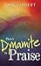 There's Dynamite in Praise by Don Gossett