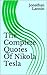 The Complete Quotes Of Nikola Tesla
