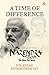 A Time of Difference Adapted from Narendra Modi The Man, The Times